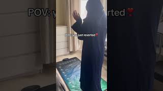 Pov: You Just Reverted To Islam #Shorts