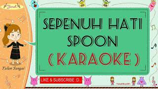 SPOON SEPENUH HATI KARAOKE