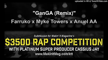 Farruko x Myke Towers x Anuel AA - GanGA (Remix)