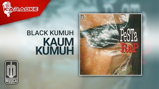 Black Kumuh - Kaum Kumuh (Official Karaoke Video)