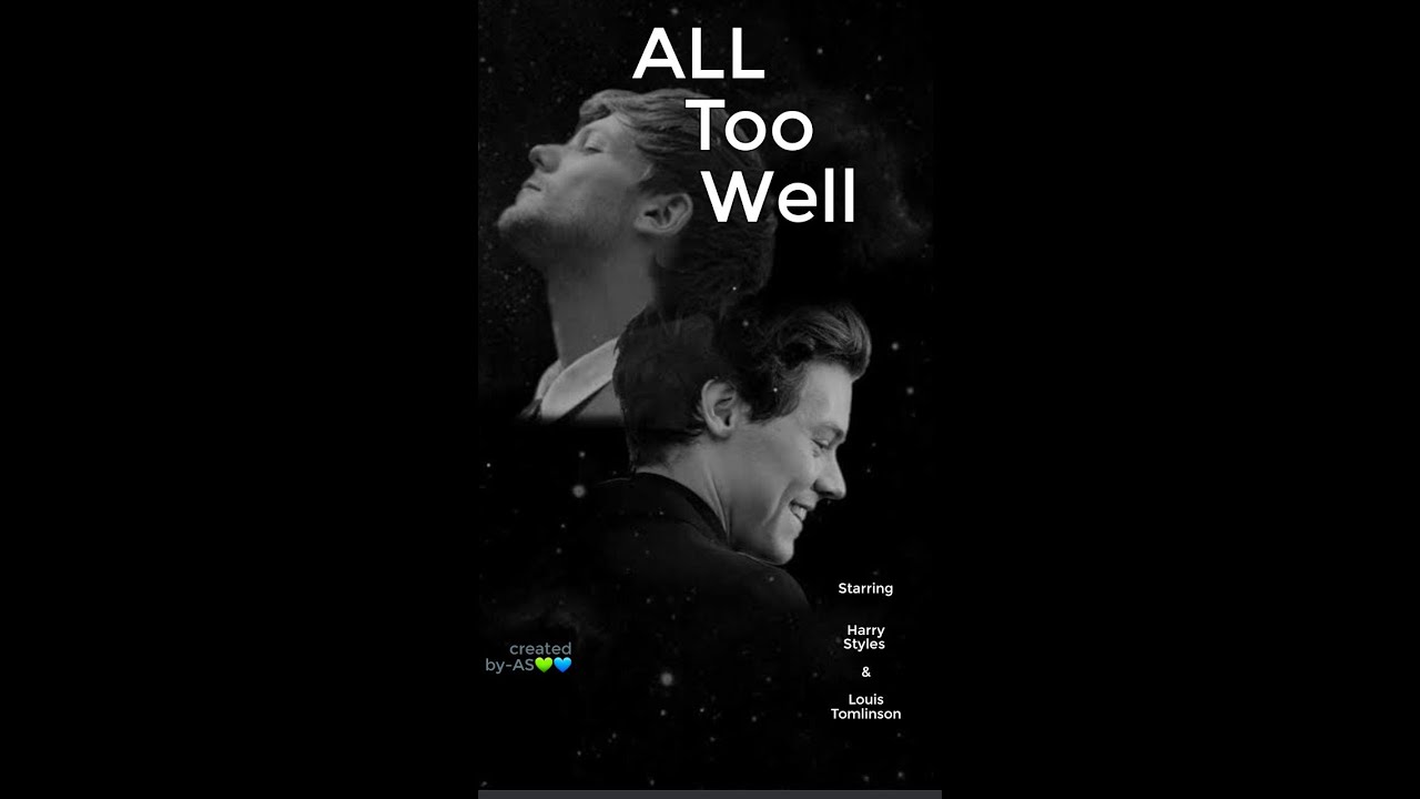 All too well. A short film. Larry stylinson version