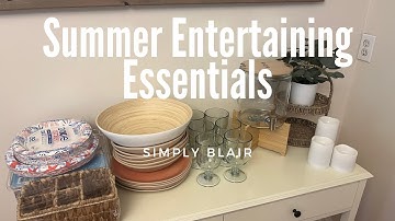 Summer Entertaining Essentials