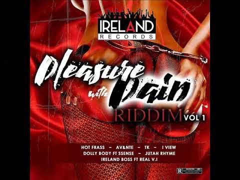 Pleasure with Pain Riddim Vol. 1 (Mix 2019) {IRELAND RECORDS} By C_Lecter