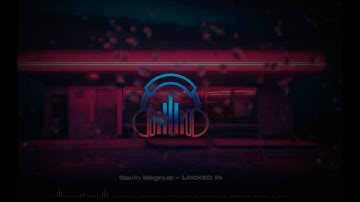 Gavin Magnus - LOCKED IN (Official Lyric Video)