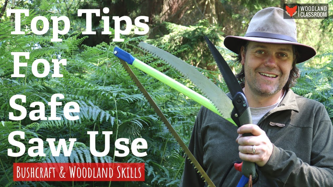 Top Tips For Safer Saw Use (Bushcraft & Woodland Skills) - YouTube