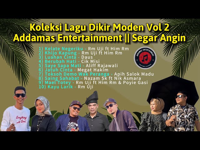 Koleksi Lagu Dikir Moden Vol 2 - Addamas Entertainment || Segar Angin class=