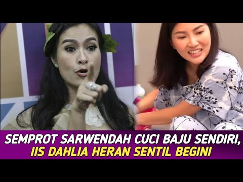Makjleb‼️Iis Dahlia Sempr○t Sarwendah Karna Cuci Baju Sendiri, Pembantu Banyak Pada Ngapain⁉️