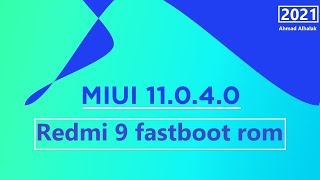 redmi 9 fastboot rom 11.0.4 تفليش مغلق بوت لودر