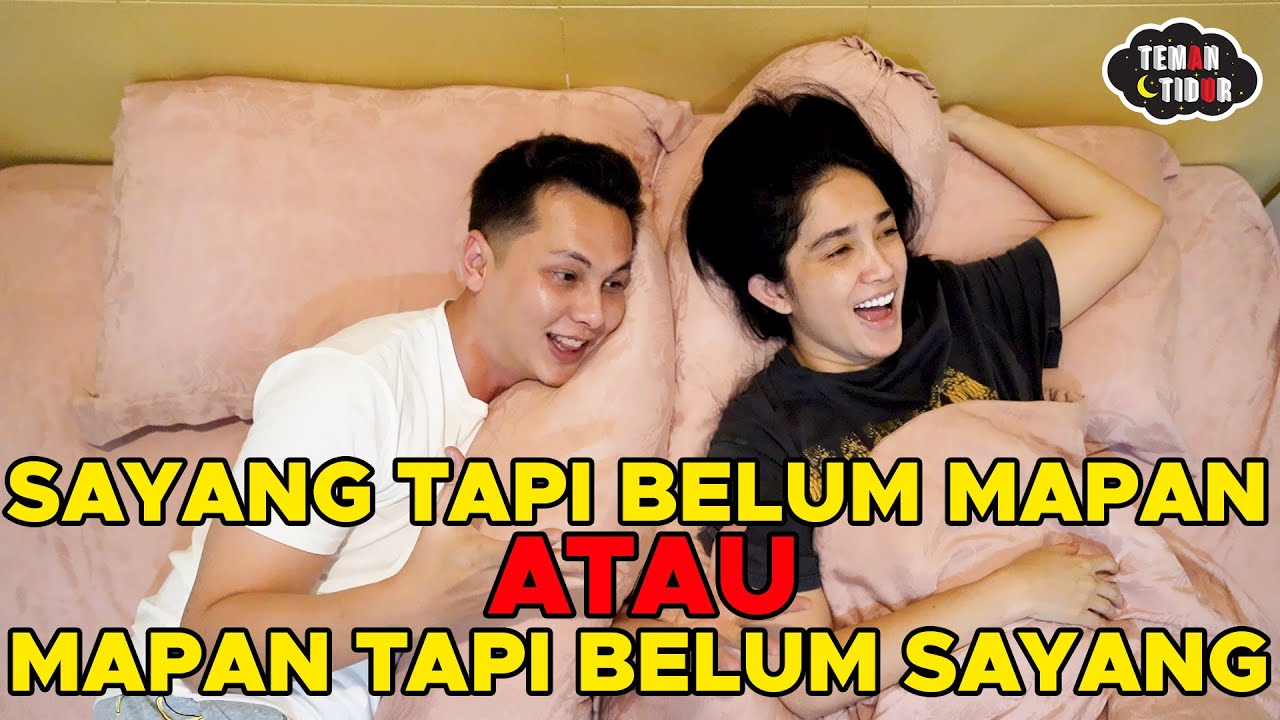 PILIH YANG MANA? #TTCurhat02 l TEMAN TIDUR