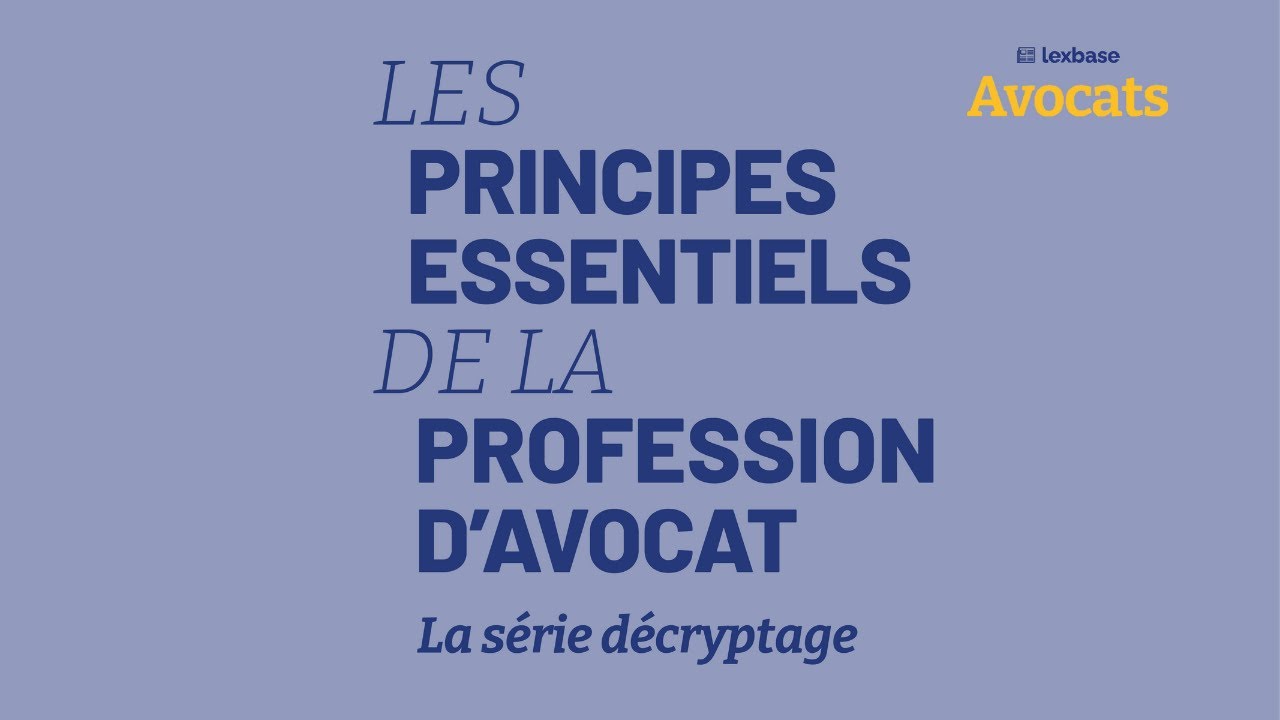Principes Essentiels De La Profession D'avocat