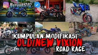 Kumpulan Modifikasi Old/New Vixion Road Race | Keren-keren semua cuy🤤
