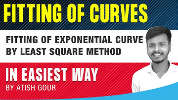 Fitting of Exponential Curves y=ae^bx by method of Least Square | Introduction| Concept and example