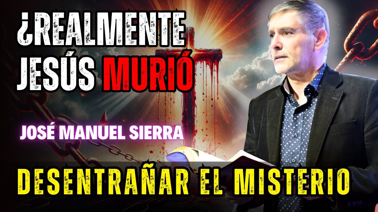 José Manuel Sierra Predicas | El secreto sobre Jesús que nunca has oído ...