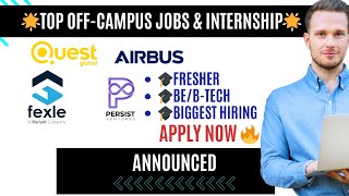 Quest Global, Airbus, FEXLE & Persist Ventures Hiring | OffCampus Freshers Jobs 2025–26 | Apply Now!