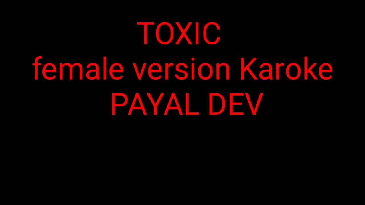 Badshah - TOXIC female version karaoke | PAYAL DEV