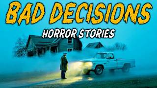 9 True Bad Decisions Horror Stories ｜ ＂I Should’ve Said No When I Had the Chance＂ 😱