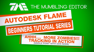 Autodesk Flame Beginners Tutorial Series - Part 5 (2 of 4) - Tracking Zombies in Flame