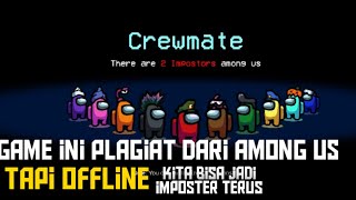 This game is plagiarized from Among US but offline Among imposter Indonesia screenshot 4