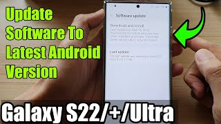 Galaxy S22/S22+/Ultra: How to Update Software To Latest Android Version screenshot 5