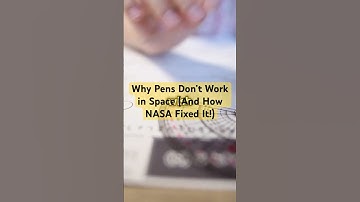 Why Pens Don’t Work in Space (And How NASA Fixed It!)