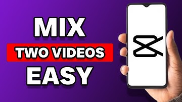 How To Mix Two Videos In Capcut (Simple)