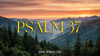Psalm 37 | Audio Bible
