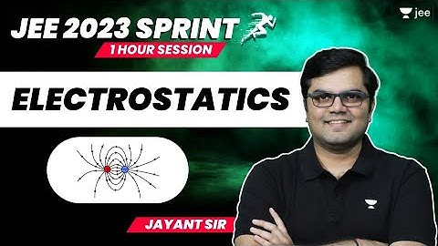 Electrostatics | #jee2024 #jee2025 #jeephysics #sprint #jayant_nagda