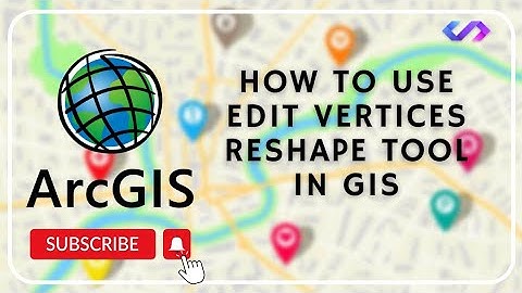 How to use Edit vertices _ Reshape tool in GIS || GIS Tutorials for Beginners