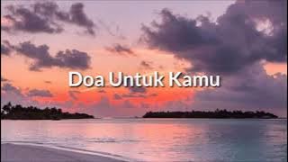 AVIWKILA - Doa untuk kamu ( Tuhan dia sedang berjuang )