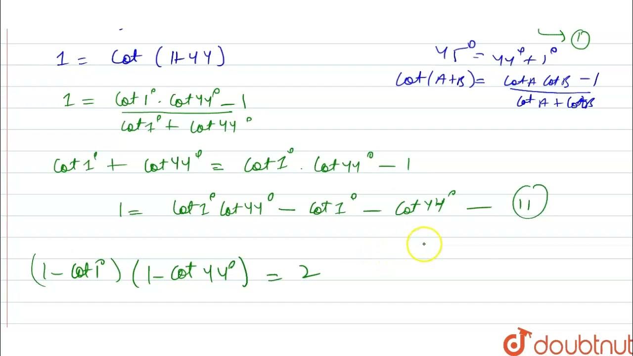 If (1cot 1^())*(1cot2^())*(1cot3^())...(1cot44^())=2^(n), then