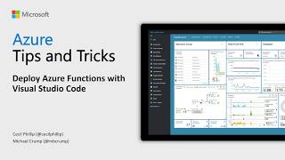 Azure Tips and Tricks Video - Deploy Azure Functions with Visual Studio Code