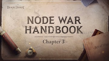 Node War Handbook Chapter 3: Politics, Base Building, and Strategic Tools | Black Desert