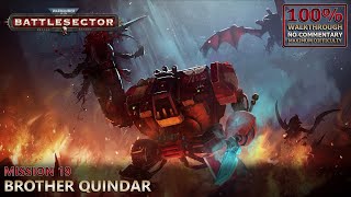 [Warhammer 40.000: Battlesector] 100% Walkthrough (Company Captain) | 19.Brother Quindar