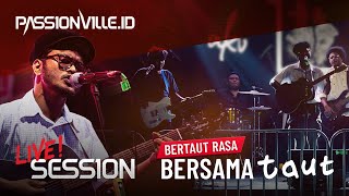 LIVE! SESSION: Bertaut Rasa Bersama Taut!