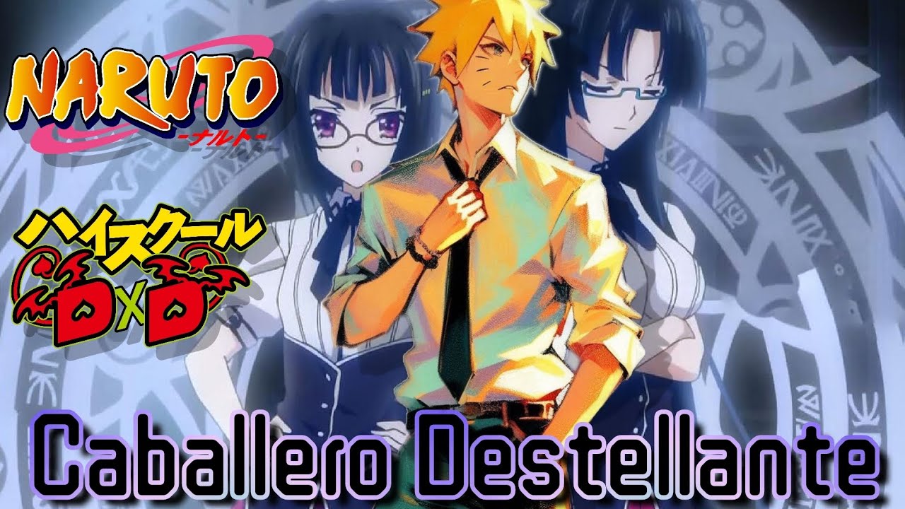 Caballero Destellante / Capítulo 3 / Naruto & Hihg School DxD.