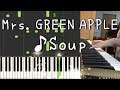 【Mrs. GREEN APPLE】Soup  [ピアノ]cover