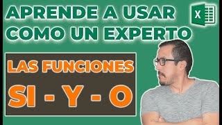 Como usar la #FUNCION SI(), FUNCION Y() y FUNCION O() como un #EXPERTO en #EXCEL SIN TANTO LIO.