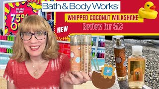 Bath & Body Works NEW WHIPPED COCONUT MILKSHAKE Review for SAS