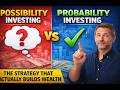 Probability vs Possibility Investing: The Strategy That Actually Builds Wealth