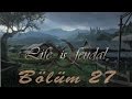 Life Is Feudal - Bölüm 27 -