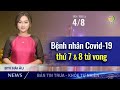 Bản tin trưa 4/8: 18.000 người HN thiếu kit xét nghiệm; HCM: Phạt tiền người không đeo khẩu trang