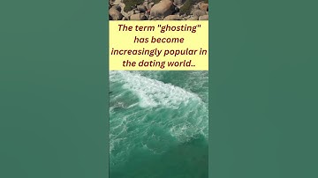 |Ghosting in Dating||Understanding the Phenomenon| Dating advice😇💕