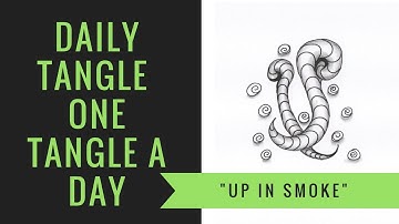 Daily Tangle - Up in smoke