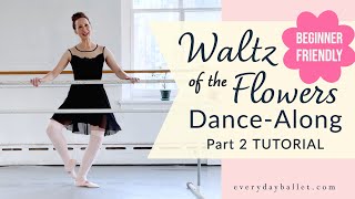 WALTZ OF THE FLOWERS Dance for Adult | Teen Beginners PART 2 TUTORIAL