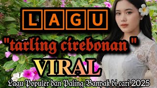 Download Lagu LAGU TARLING PALING BANYAK DI 𝐂𝐀𝐑𝐈 𝟐𝟎𝟐𝟓‼️VIRAL DI TIKTOK  MP3