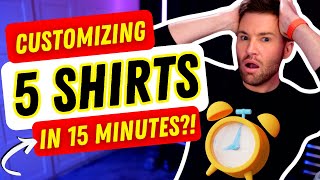 Customizing 5 SHIRTS in 15 MINUTES?!?! - 15 Minute Challenge