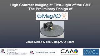 GMT: GMagAO-X - Jared Males (Steward Observatory/University of Arizona)