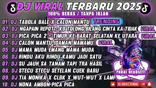 FULL DJ TIKTOK TERBARU 2025-🎵DJ TABOLA BOLA X CALON MANTU 🎵DJ NGAPAIN REPOT- KO TOLONG BILANG CINTA!