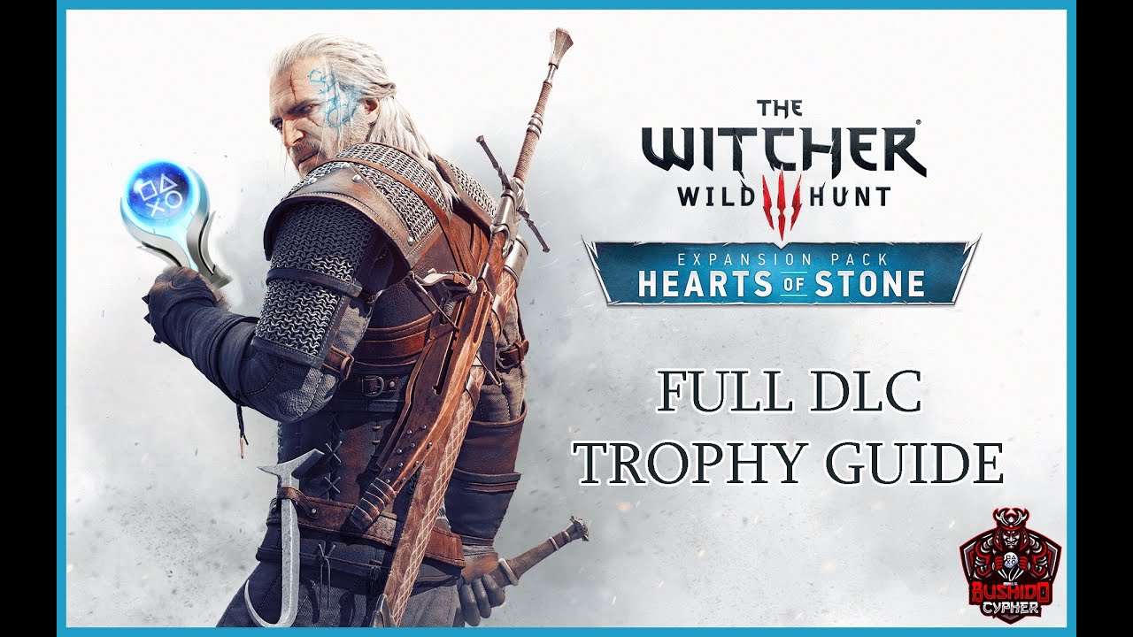 The Witcher III Wild Hunt | Hearts of Stone DLC Full Trophy \u0026 Achievement Guide