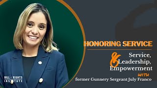 Service, Leadership, & Empowerment with former Gunnery Sergeant July Franco | Honoring Service